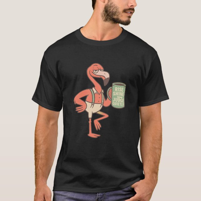 Funny Flamingo Coffee Quote Art T-Shirt (Front)