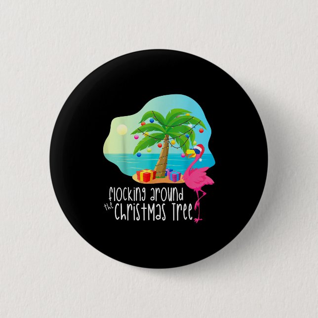 Funny Flamingo Flocking Around The Christmas Tree  Button (Front)