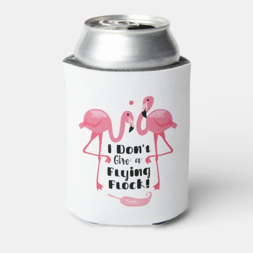 Funny Flamingo Humor _ I Dont Give a Flying Flock Can Cooler