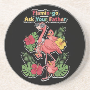 Funny Flamingo Mom Ask Your Father Retro Tropical Coaster