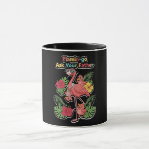 Funny Flamingo Mom Ask Your Father Retro Tropical Mug