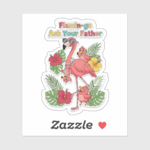Funny Flamingo Mom Ask Your Father Retro Tropical Sticker