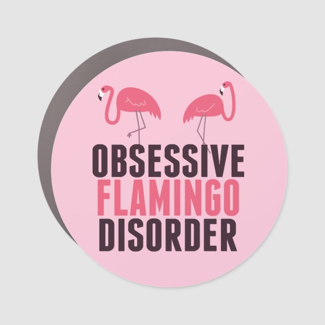 Funny Flamingo Obsessed Car Magnet (Front)
