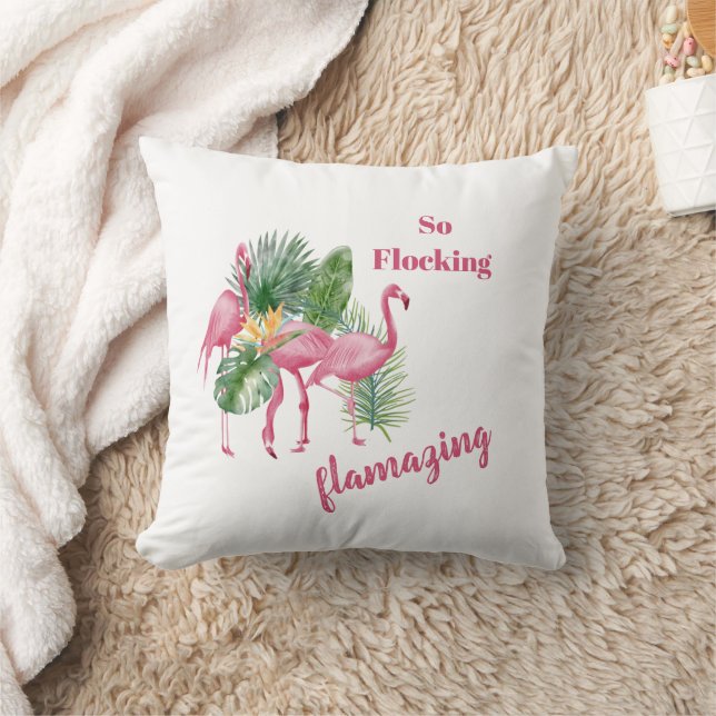  Funny  Flamingo Pink Inspirational Saying Throw Pillow (Blanket)