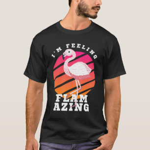 Funny Flamingo Pun Quote T-Shirt