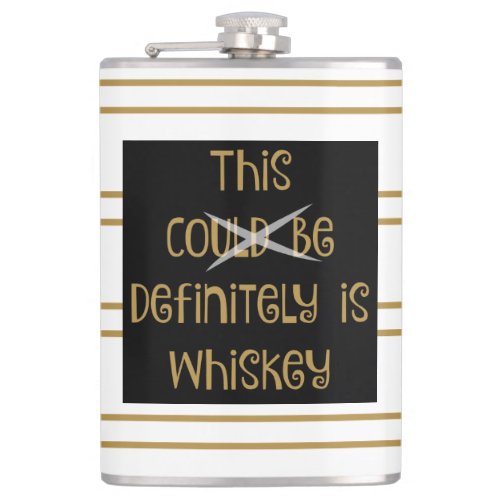 Funny Flask this could be whiskey blackgold Flask