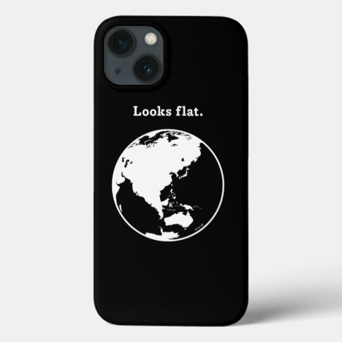 Funny Flat Earth Sarcasm  iPhone 13 Case