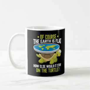 Funny Flat Earth Society Turtle Humor Coffee Mug
