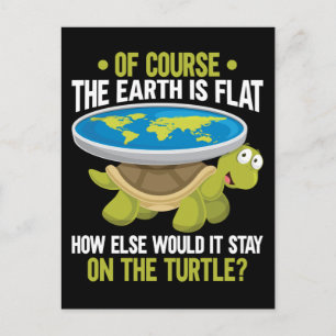 Funny Flat Earth Society Turtle Humor Postcard
