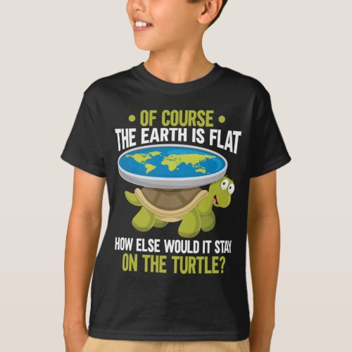 Funny Flat Earth Society Turtle Humor T_Shirt