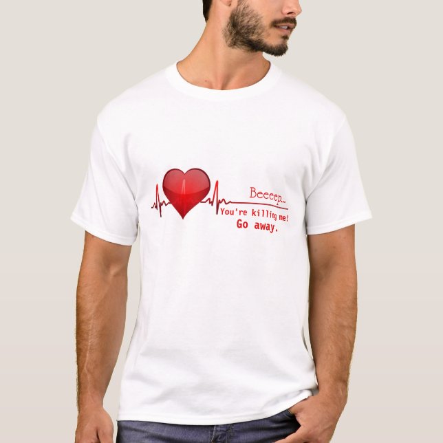 Funny Flatlining Heart Beat Humor T-Shirt (Front)