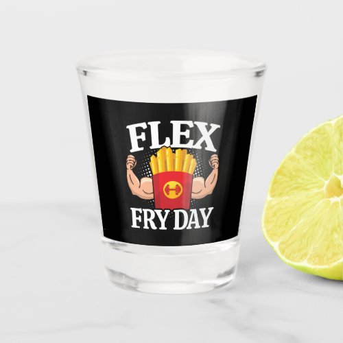 Funny Flex Friday Gym Fitness Quote French Fries Shot Glass