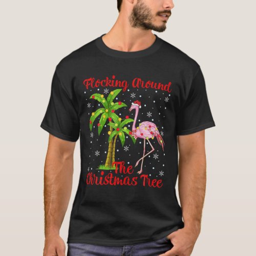 Funny Flocking Around The Christmas Tree Flamingo T_Shirt