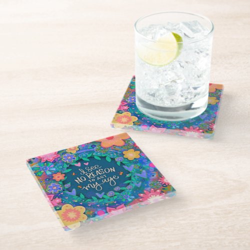 Funny Floral Blue Pink Act My Age Quote Glass Coaster