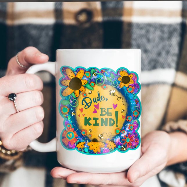 Funny Floral Dude Be Kind Inspirivity Kindness Mug (Creator Uploaded)