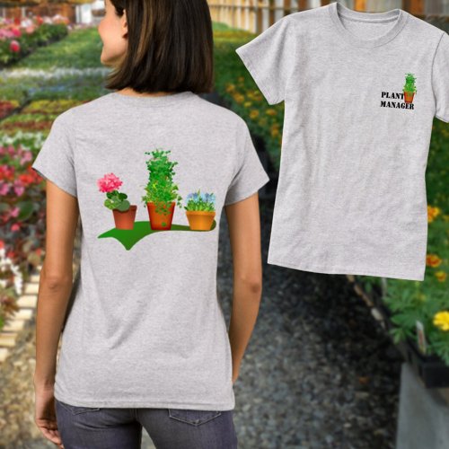 Funny Floral Plant Manager Front and Back Design T_Shirt