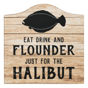 Funny Flounder and Halibut Door Sign