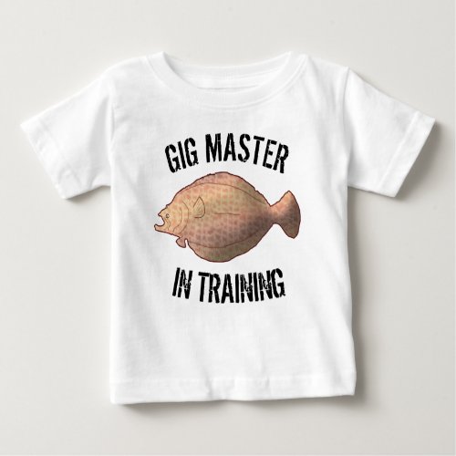 Funny Flounder Fishing Baby T_Shirt