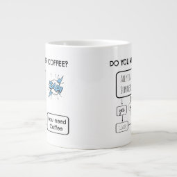 Flow Chart Mug Funny Flow Chart, Do you need coffee? Giant Coffee Mug | Zazzle