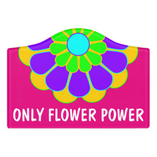 Funny Flower Power Bloom II + your backgr. & idea Door Sign