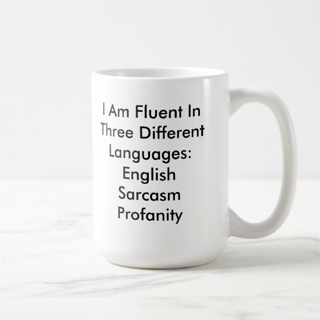 Funny Fluent English Profanity Sarcasm Mug (Right)