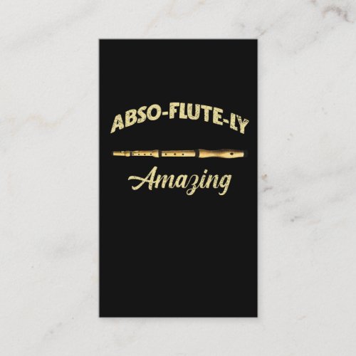 Funny Flute Pun Amazing Musical Wind Instrument Business Card