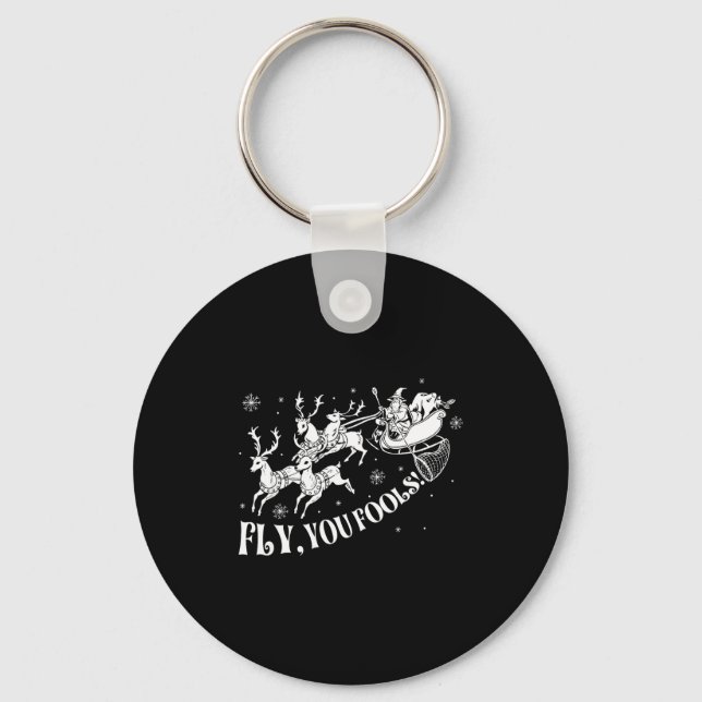 Funny Fly You Fools Wizard Santa Sleigh Reindeer C Keychain (Front)