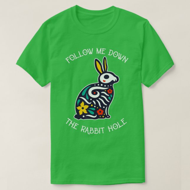 Funny Follow Me Down The Rabbit Hole Surrealistic  T-Shirt (Design Front)