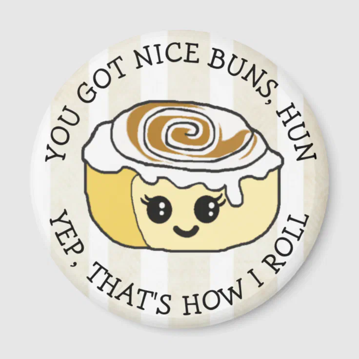 Funny Food Magnet Silly Quotes By Cinnamon Roll Magnet Zazzle