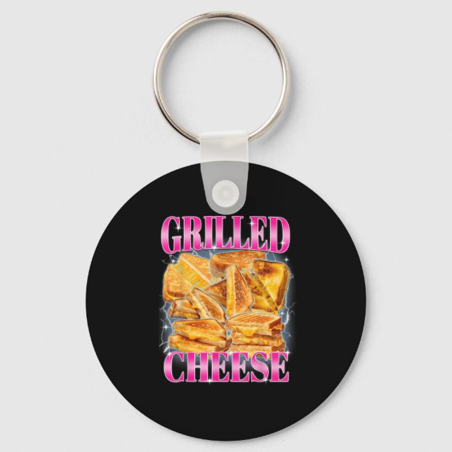Funny Food Meme Grilled Cheese Sandwiches Food Lov Keychain (Front)