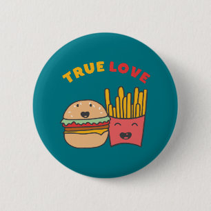 Funny Food Puns True Love Like Burger and Fries Button