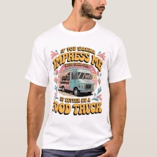 Funny Food Truck Lover Retro 70s Groovy Foodie T-Shirt