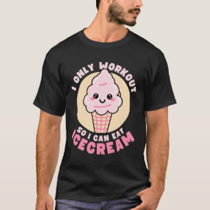 Funny Food Workout Quote T-Shirt