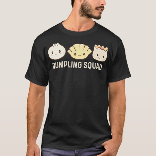 Funny Foodie Dumpling and Yum Cha Lover Dumpling T_Shirt