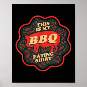 Funny Foodie Funny Bbq Meat - This Is My Bbq Eatin Poster