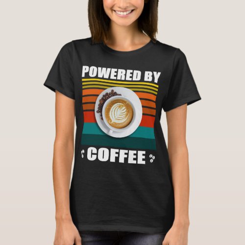 Funny Foodie Lovers Powered By Real Fresh Coffee M T_Shirt