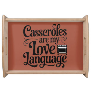 Funny Foodie Meme Casseroles are my Love Language Serving Tray