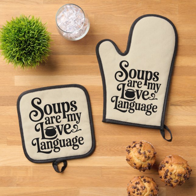 Funny Foodie Meme Soups are my Love Language Oven Mitt & Pot Holder Set (Top Down)