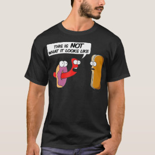 Funny Foods hotdog Donut This is not what it T-Shirt
