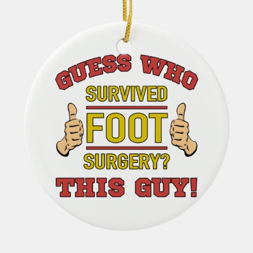 Funny Foot Surgery Ceramic Ornament