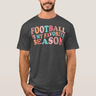 Funny Football Lover Sports Football Is My Favorit T-Shirt