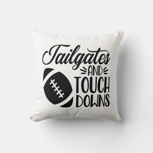 Funny Football Lover Tailgate Touchdown Black Throw Pillow