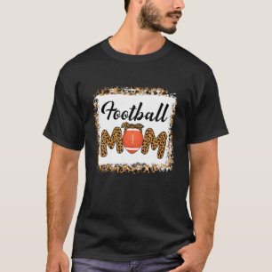 Funny Football Mom Lover Fan Leopard Bleached Moth T-Shirt