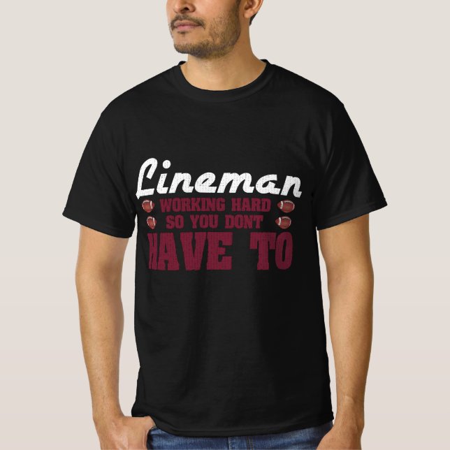 Funny Football Position Lineman Working Sports Gam T-Shirt (Front)