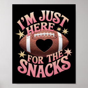 Funny Football Shirt Women I'm Just Here For The S Poster
