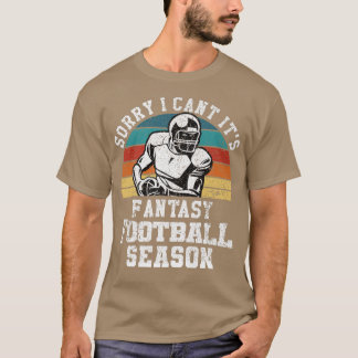 Funny Football Sorry I Can't It's Fantasy Football T-Shirt