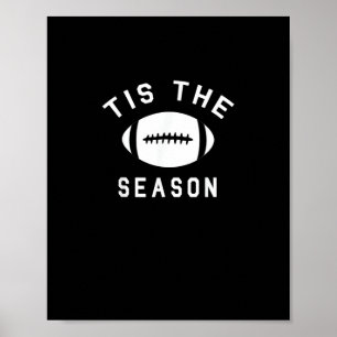 Funny Football Tis The Season Poster