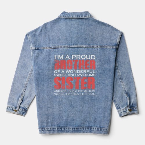 Funny for Brother of the Great Sister Birthday  Denim Jacket