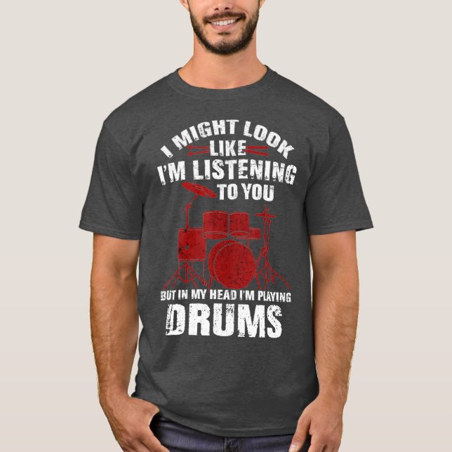 Funny  for Drummers Drum Fans Band Members  (2) T-Shirt (Front)