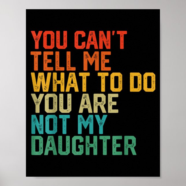 Funny For Father Dad From Daughter Father's Day Da Poster (Front)